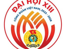 Đại hội XIII Công đoàn Việt Nam, nhiệm kỳ 2023-2028